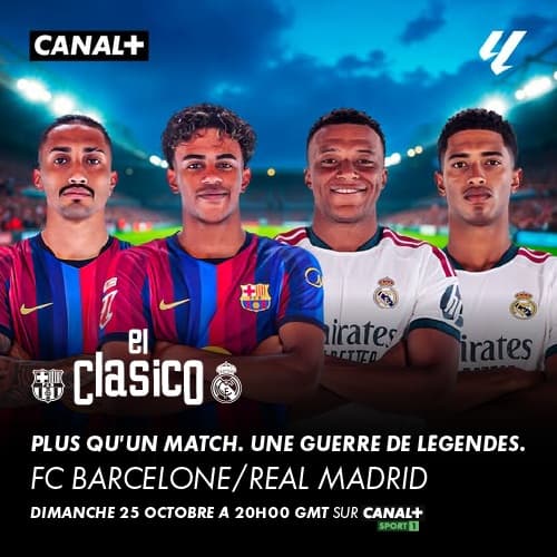 👑 Real Madrid 🆚 🔵 FC Barcelone, CANAL+ SPORT 1